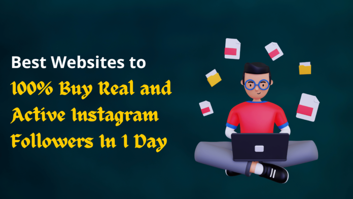 How to Get 100% Real and Active Instagram Followers in Just a Few Days