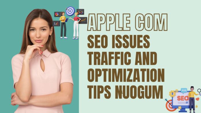 apple com seo issues traffic and optimization tips nuogum